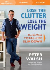 book Lose the Clutter, Lose the Weight