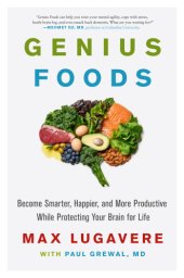 book Genius foods: become smarter, happier, and more productive while protecting your brain for life