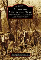 book Along the Appalachian Trail: West Virginia, Maryland and Pennsylvania