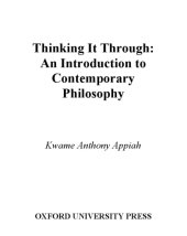 book Thinking it through: an introduction to contemporary philosophy