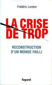 book La crise de trop : Reconstruction d'un monde failli