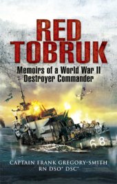 book Red Tobruk: Memoirs of a World War II Destroyer Commander