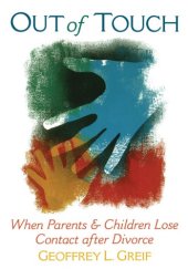 book Out of Touch: When Parents and Children Lose Contact after Divorce: Geoffrey L. Greif