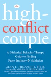 book The high-conflict couple: dialectical behavior therapy guide to finding peace, intimacy & validation