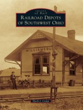 book Railroad Depots of Southwest Ohio