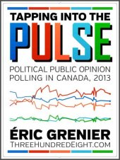 book Tapping into the Pulse: Political Public Opinion Polling in Canada, 2013