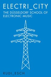 book Electri City: The Düsseldorf School of Electronic Music