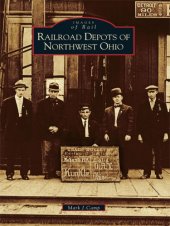 book Railroads depots of Northwest Ohio