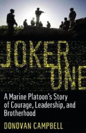 book Joker one: a Marine platoon's story of courage, sacrifice, and brotherhood