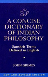 book A concise dictionary of Indian philosophy: Sanskrit terms defined in English