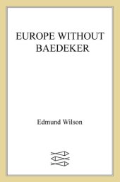 book Europe Without Baedeker: Sketches Among the Ruins of Italy, Greece and England, With Notes from a Diary of 1963-64: Paris, Rome, Budapest