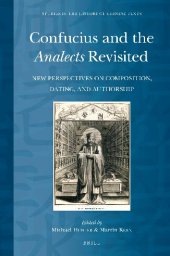 book Confucius and the Analects Revisited: New Perspectives on Composition, Dating, and Authorship