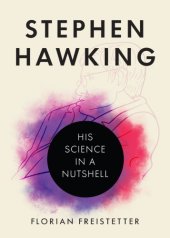 book Stephen Hawking: his science in a nutshell