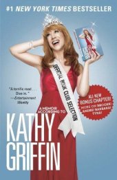 book Official Book Club Selection: A Memoir According to Kathy Griffin