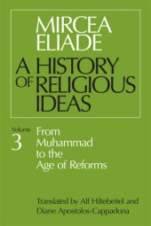 book A History of Religious Ideas, Volume 3: From Muhammad to the Age of Reforms