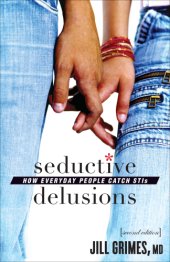 book Seductive delusions: how everyday people catch STIs