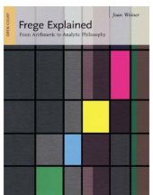 book Frege explained: from arithmetic to analytic philosophy