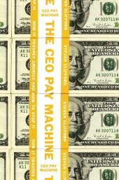 book The CEO Pay Machine: How it Trashes America and How to Stop it