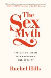 book The sex myth: the gap between our fantasies and reality