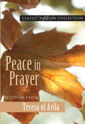 book Peace in prayer: wisdom from Teresa of Avila