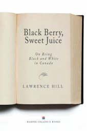 book Black berry, sweet juice: on being black and white in canada