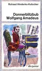 book Donnerblitzbub Wolfgang Amadeus: Mozarts Jugend