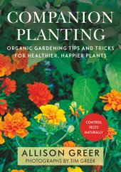 book Companion Planting: Organic Gardening Wisdom for Healthier, Happier Plants