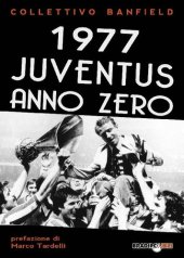 book 1977 Juventus anno zero