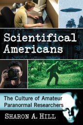 book Scientifical Americans: the culture of amateur paranormal researchers