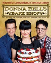 book Donna Bell's Bake Shop: recipes and stories of family, friends, and food