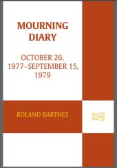 book Mourning diary: October 26, 1977 - September 15, 1979