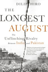 book The longest August: the unflinching rivalry between India and Pakistan