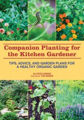 book Companion Planting for the Kitchen Gardener: Tips, Advice, and Garden Plans for a Healthy Organic Garden