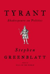 book Tyrant: Shakespeare on politics