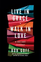 book Live in Grace, Walk in Love: A 365-Day Journey