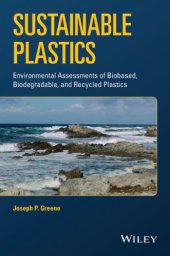 book Sustainable plastics: environmental assessments of biobased, biodegradable, and recycled plastics