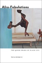 book Afro-Fabulations: The Queer Drama of Black Life