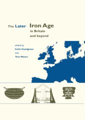 book The Later Iron Age in Britain and Beyond