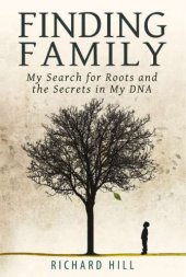 book Finding family: my search for roots and the secrets in my DNA