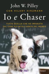 book Io e Chaser: Tutto quello che ho imparato dal cane più intelligente del mondo