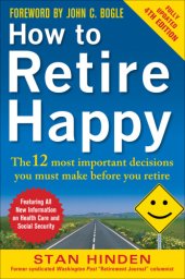 book How to retire happy: the 12 most important decisions you must make before you retire