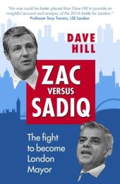 book Zac Versus Sadiq: The fight to become London Mayor