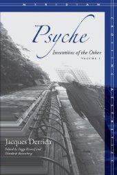 book Psyche: Inventions of the Other, Volume I (Meridian: Crossing Aesthetics)