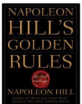 book Napoleon hill's golden rules: the lost writings