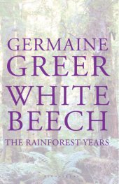 book White Beech: the Rainforest Years