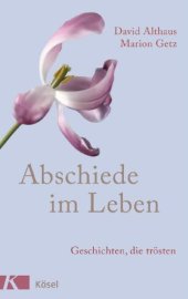 book Abschiede im Leben Geschichten, die trösten