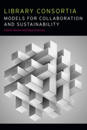 book Library Consortia Models for Collaboration and Sustainability