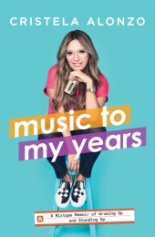 book Music to my years: a mixtape memoir of growing up and standing up