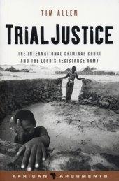 book Trial Justice: the International Criminal Court and the Lord's Resistance Army