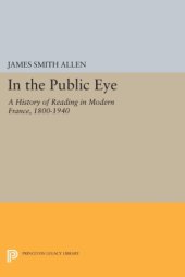 book In the public eye: a history of reading in modern France 1800-1940